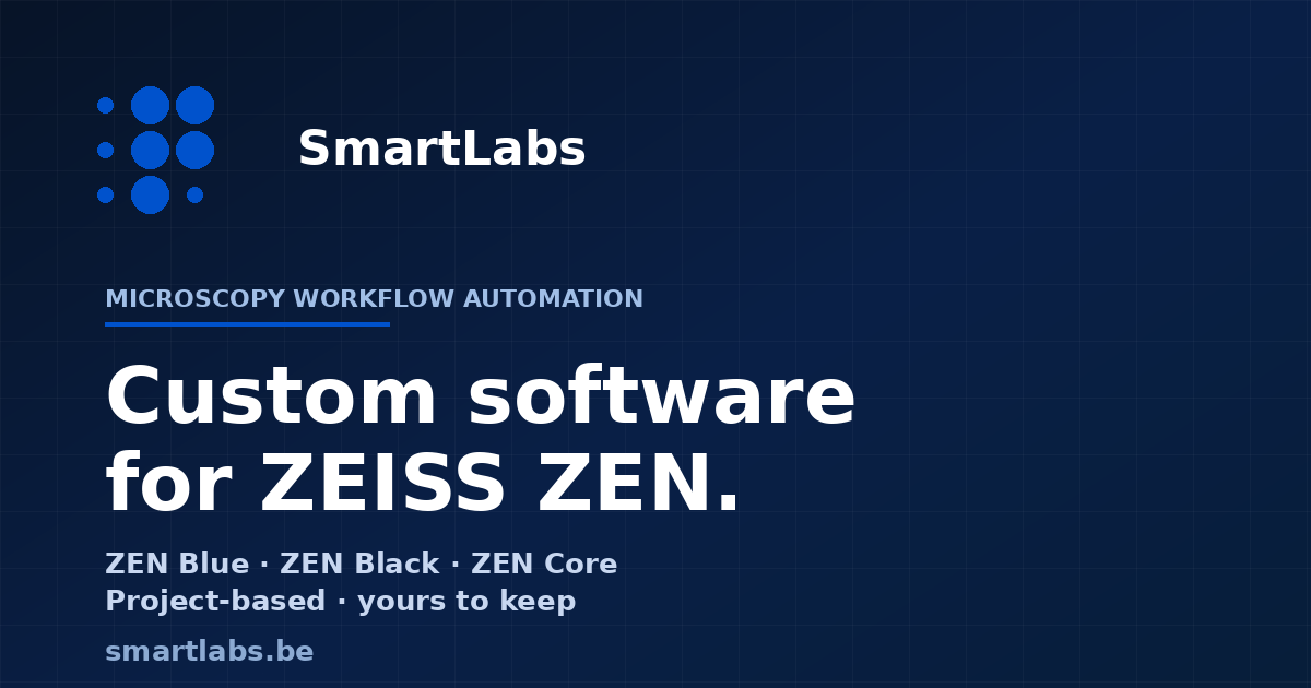 SmartLabs · Custom Software for ZEISS ZEN Microscopy